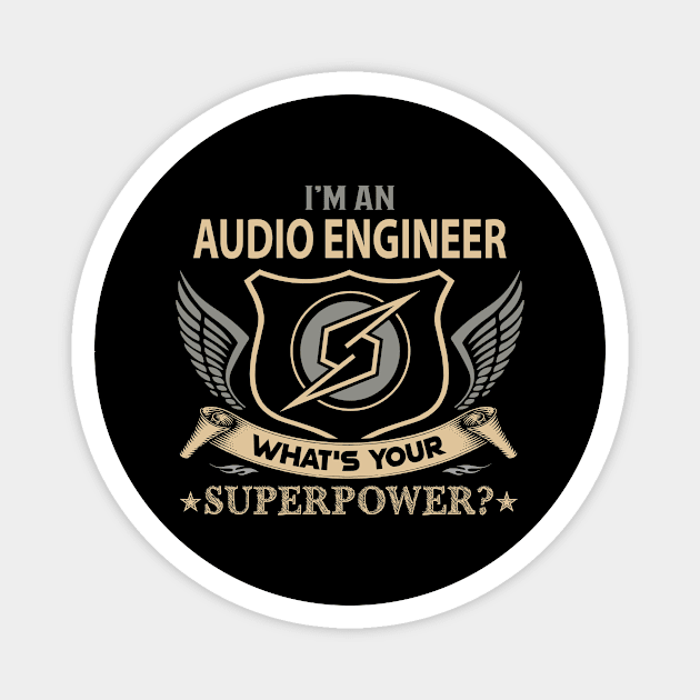 Audio Engineer T Shirt - Superpower Gift Item Tee Magnet by Cosimiaart